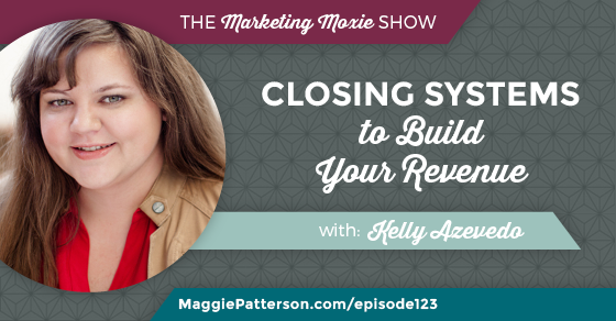 Episode 122: Kelly Azevedo: Closing Systems to Build Your Revenue