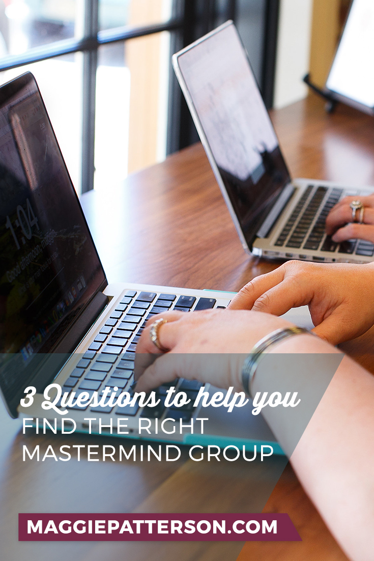 Join the right mastermind group - start by asking yourself these 3 questions. *PIN* this resource and use the power of a mastermind group to help you grow and thrive in ways you didn’t think possible. 