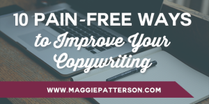 10 Pain-Free Ways to Improve Your Copywriting