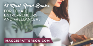 13 Must-Read Books for Female Entrepreneurs and Freelancers