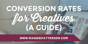A Creative Entrepreneur’s Guide to Conversion Rates
