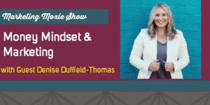 Episode #46 - Money Mindset & Marketing with Denise Duffield-Thomas