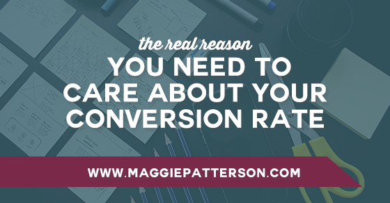 The Real Reason You Need to Care About Your Conversion Rate