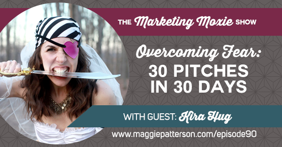 Episode #90: Kira Hug on Overcoming Fear with 30 Pitches in 30 Days