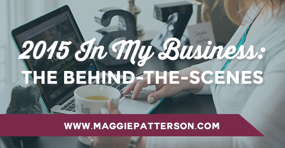 2015 in My Business: The Behind-The-Scenes